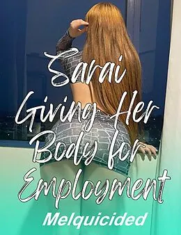 E-Book (epub) Sarai Giving Her Body for Employment von Melquicided
