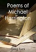 E-Book (epub) Poems of Michael Harrington (Between The Wars, #4) von Greg Tuck