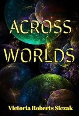 E-Book (epub) Across Worlds von Victoria Roberts Siczak