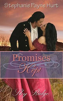E-Book (epub) Promises Kept von Stephanie Payne Hurt