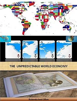 E-Book (epub) The Unpredictable World Economy von Rolando José Olivo