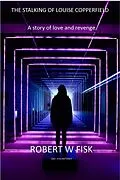 E-Book (epub) The Stalking of Louise Copperfield von Robert W Fisk