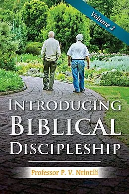 E-Book (epub) Introducing Biblical Discipleship: Volume 2 von P. V. Ntintili