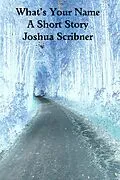 E-Book (epub) What's Your Name: A Short Story von Joshua Scribner