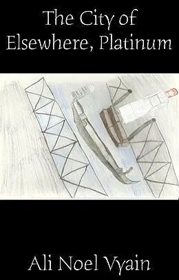 E-Book (epub) The City of Elsewhere, Platinum von Ali Noel Vyain