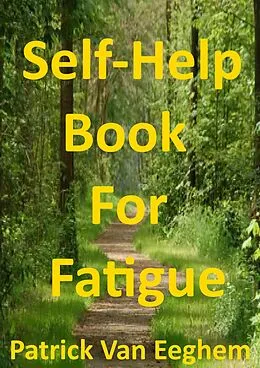 E-Book (epub) Self-Help Book For Fatigue von Patrick van Eeghem