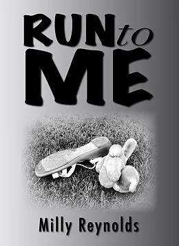 E-Book (epub) Run To Me (The Mike Malone Mysteries, #17) von Milly Reynolds