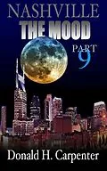 E-Book (epub) Nashville: The Mood (Part 9) von Donald H. Carpenter