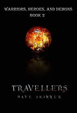 E-Book (epub) Travellers (Warriors, Heroes, and Demons, #2) von Dave Skinner