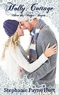 E-Book (epub) Holly Cottage - Where the Magic Begins von Stephanie Payne Hurt