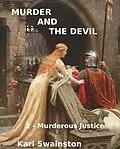E-Book (epub) Murder & the Devil - 2: Murderous Justice von Karl Swainston