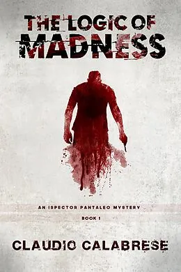 E-Book (epub) Logic Of Madness von Claudio Calabrese