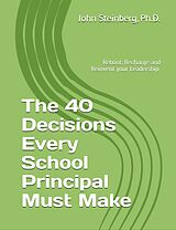 eBook (epub) The 40 Decisions Every School Principal Must Make de John Steinberg