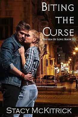 E-Book (epub) Biting the Curse (Bitten by Love, #5) von Stacy McKitrick