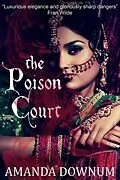 E-Book (epub) The Poison Court von Amanda Downum