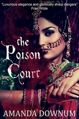 E-Book (epub) The Poison Court von Amanda Downum