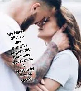 E-Book (epub) "My Heart" Olivia & Jax, A Devil's Angels MC Romance Novel Book 1 von Donna Easton