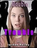 E-Book (epub) Double Trouble (Double Trouble Series) von Jordan Bailey