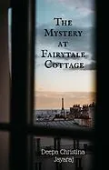 E-Book (epub) The Mystery at Fairy-tale Cottage von Deepa Christina Jayaraj