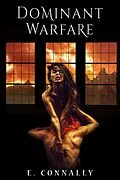 E-Book (epub) Dominant Warfare (April Wears Steve's Collar, #1) von E. Connally