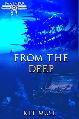 E-Book (epub) From The Deep: A Tale of Pirates & A Goddess von Kit Muse