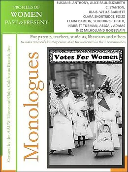 E-Book (epub) Monologues: Suffragists and Activists von California Branch AAUW Thousand Oaks