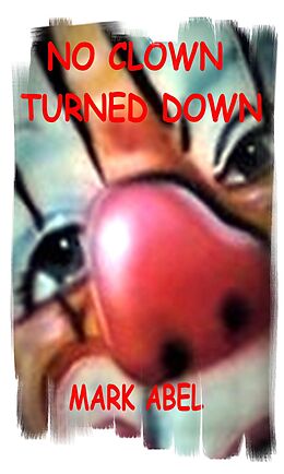 eBook (epub) No Clown Turned Down de Mark Abel