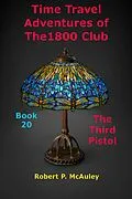 E-Book (epub) Time Travel Adventures of The 1800 Club Book 20 von Robert P McAuley