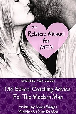 E-Book (epub) The Relaters Manual: A Guide For Men von Dyann Bridges