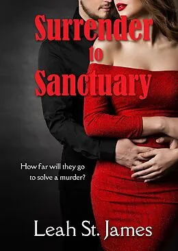 E-Book (epub) Surrender to Sanctuary (The Sanctuary Trilogy, #1) von Leah St. James