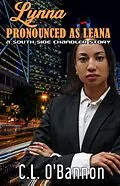 E-Book (epub) LYNNA Pronounced As Leena A Southside Chandler Story von C. L. O'Bannon
