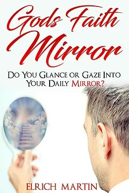 E-Book (epub) God's Faith Mirror von Elrich Martin