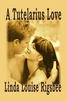 E-Book (epub) Tutelarius Love von Linda Louise Rigsbee