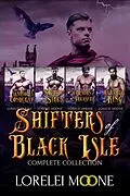 E-Book (epub) Shifters of Black Isle: The Complete Collection von Lorelei Moone