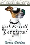 E-Book (epub) Adorable Dogs: Jack Russell Terriers von Scott Gordon