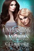 E-Book (epub) Unleashing Vampires von C. J. Laurence