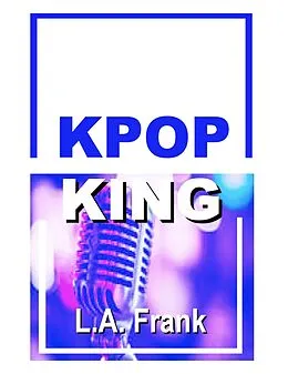 E-Book (epub) K-pop King von L. A. Frank