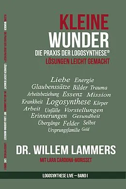 E-Book (epub) KLEINE WUNDER - die Praxis der Logosynthese® von Willem Lammers