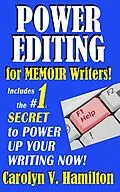 E-Book (epub) Power Editing For Memoir Writers, includes the #1 Secret to Power Up Your Writing Now! von Carolyn V. Hamilton