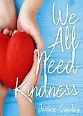 E-Book (epub) We All Need Kindness von Justine Crowley