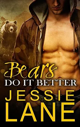 E-Book (epub) Bears Do It Better von Jessie Lane