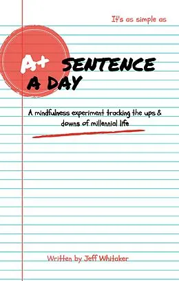 E-Book (epub) Sentence A Day: A+ Edition von Jeff C. Whitaker