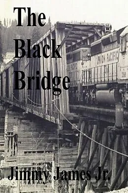 E-Book (epub) The Black Bridge (A Time Before Facebook, #3) von Jimmy James