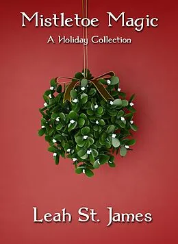 E-Book (epub) Mistletoe Magic von Leah St. James