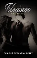 E-Book (epub) Unison: An Inner Music Novel Book 3 von Danielle Sebastian Berry