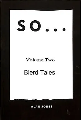 E-Book (epub) So... Volume 2, Blerd Tales von Alan D Jones