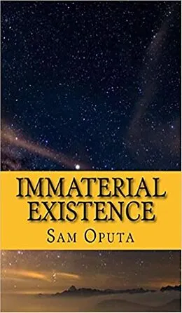 E-Book (epub) Immaterial Existence: No Map To Reality von Sam Oputa