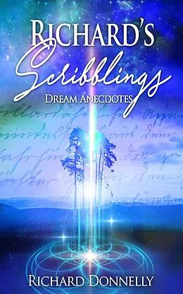 E-Book (epub) Richard's Scribblings: Dream Anecdotes von Richard Donnelly