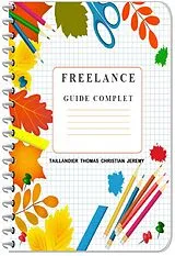 E-Book (epub) Freelance Guide Complet von Taillandier Thomas Christian Jeremy