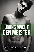 E-Book (epub) Ubung macht den Meister von Jay Northcote